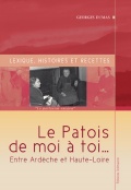 Couverture du livre : LE PATOIS DE MOI A TOI... LEXIQUE, HISTOIRES ET RECETTES